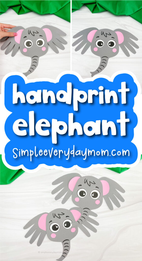 handprint elephant craft image collage with the words handprint elephant