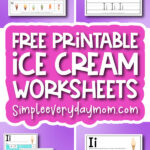 ice cream worksheet image collage with the words free printable ice cream worksheets