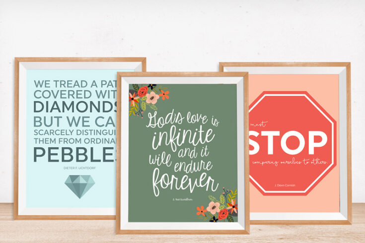 3 Inspiring LDS Printables You Need To Frame Right Now (FREEBIE)