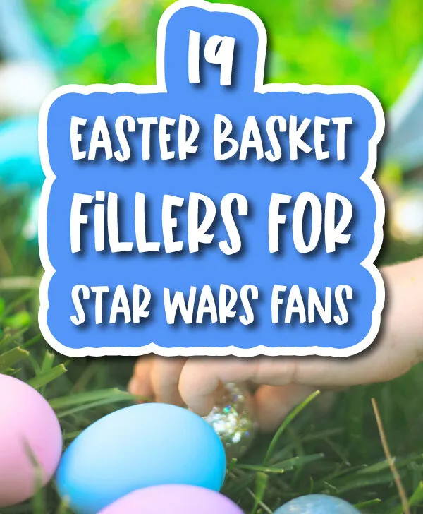 child's hand grabbing Easter eggs with the words 19 Easter basket fillers for Star Wars fans overlaid on it