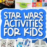 Star Wars Day image collage with the words Star Wars Activities For Kids