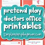 doctor's office pretend play printables image collage