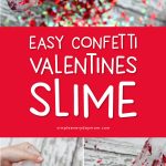 Easy Valentine Slime For Kids | Kids will have a blast playing with this confetti slime recipe that's so simple to make! All you need is some liquid starch, clear glue and confetti! #slime #sensory #sensoryplay #valentines #valentinesday #craftsforkids #kidscrafts #kidsactivities #activitiesforkids #slimerecipe #howtomakeslime #slimeforkids