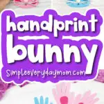 handprint bunny craft image collage with the words handprint bunny