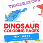 dinosaur coloring page image collage with the words dinosaur coloring pages print and go