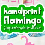 flamingo kids' craft image collage with the words handprint flamingo