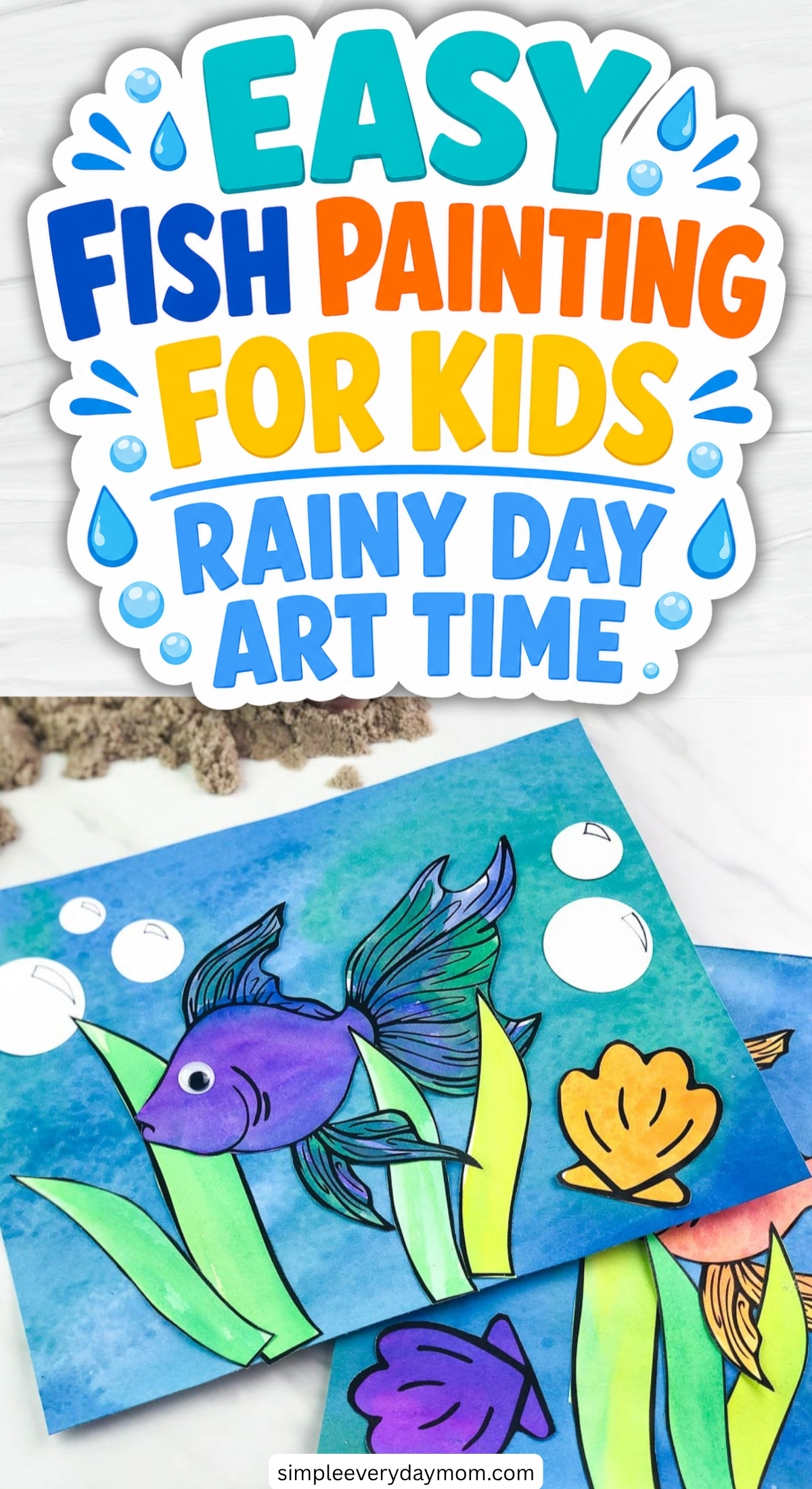 Colorful graphic reading “Easy fish painting for kids rainy day art time” above an example of a painted fish craft with seaweed and bubbles.