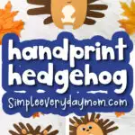 Cute Handprint Hedgehog Craft For Kids [Free Template]