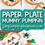 paper plate pumpkin craft image collage with the words paper plate mummy pumpkin