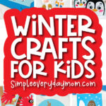 winter crafts for kids image collage with the words winter crafts for kids