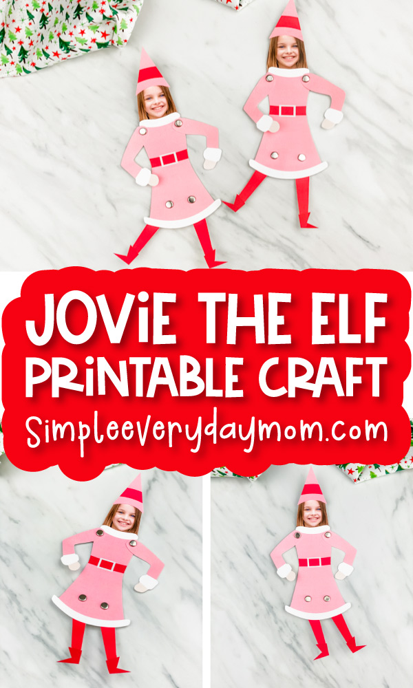 Jovie elf craft image collage with the words jovie the elf printable craft