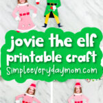 Jovie and Buddy elf craft image collage with the words jovie the elf printable craft