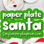 paper plate Santa craft image collage with the words paper plate Santa