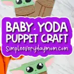Grogu paper bag puppet craft image collage with the words Baby Yoda puppet craft