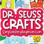 Dr. Seuss crafts image collage with the words Dr. Seuss crafts