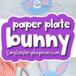 paper plate bunny craft image collage with the words paper plate bunny