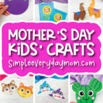 Mother's Day craft image collage with the words Mother's Day kids' crafts