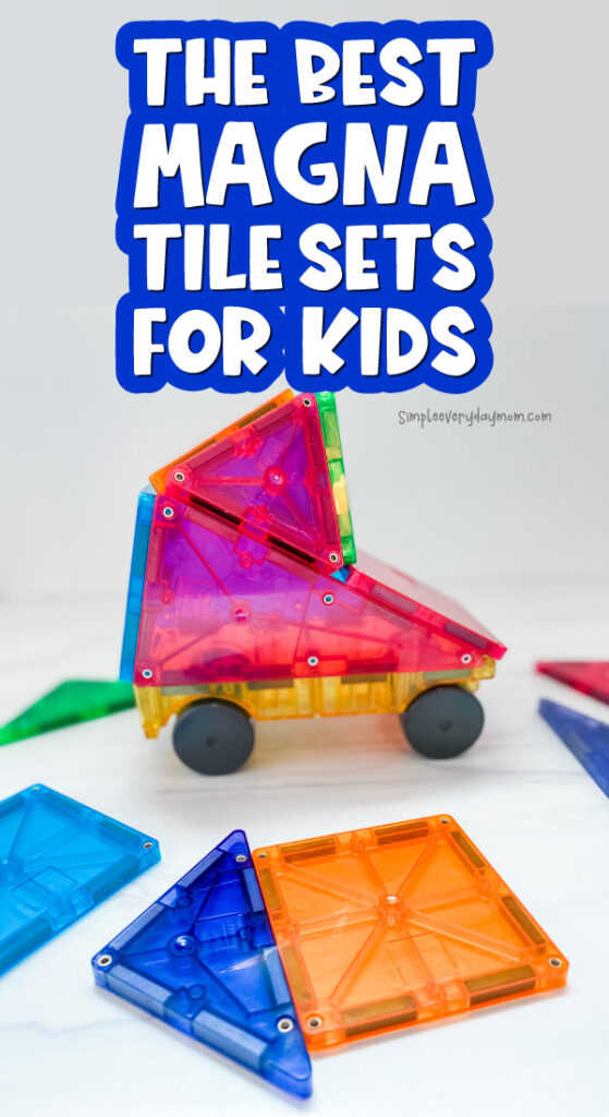 magna tiles with the words the best magna tile sets for kids at the top