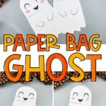collage of paper bag ghost craft images with the words paper bag ghost in the middle