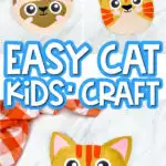 collage of paper plate cat craft images with the words easy cat kids' craft in the middle