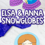 collage of frozen snowglobes with the words elsa and anna snowglobes in the middle