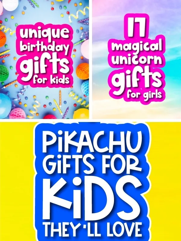 unique birthday gifts for kids, 17 magical unicorn gifts for girls, and Pikachu gifts for kids they'll love image collage