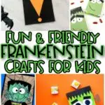 collage of frankenstein craft images with the words fun and friendly frankenstein crafts for kids