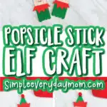 elf popsicle stick craft image collage with the words popsicle stick elf craft in the middle