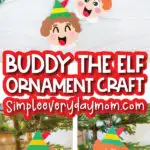 elf ornament craft image collage with the words buddy the elf ornament craft in the middle