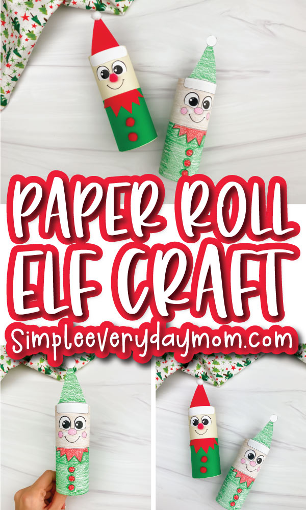 elf toilet paper roll craft image collage with the words paper roll elf craft in the middle 