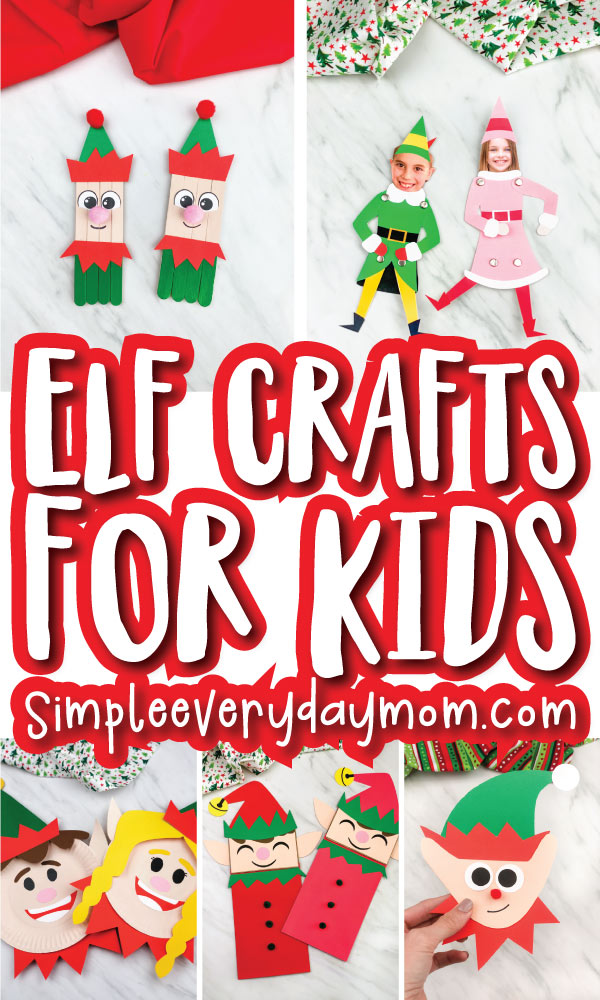 elf crafts for kids image collage with the words elf crafts for kids in the middle