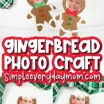 gingerbread man craft image collage with the words gingerbread photo craft in the middle