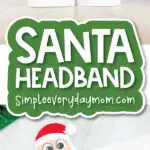 Santa craft image collage with the words Santa headband