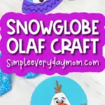 Olaf craft image collage with the words snowglobe Olaf craft
