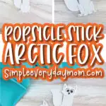 popsicle stick arctic fox craft image collage with the words popsicle stick arctic fox in the middle