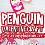 penguin valentine craft image collage with the words penguin valentine craft in the middle