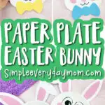 paper plate Easter bunny craft image collage with the words paper plate Easter bunny in the middle