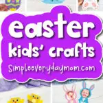Easter craft image collage with the words Easter kids' crafts