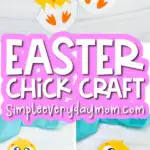hatching chick craft image collage with the words Easter chick craft in the middle