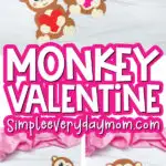 monkey Valentine craft image collage with the words monkey valentine in the middle