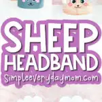 sheep headband craft image collage with the words sheep headband in the middle