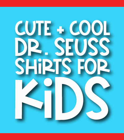 blue background with the words cute + cool Dr. Seuss shirts for kids in the middle