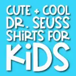 blue background with the words cute + cool Dr. Seuss shirts for kids in the middle