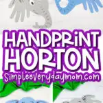 handprint Horton craft image collage with the words handprint horton in the middle