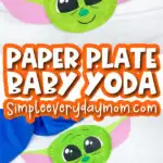 paper plate baby yoda craft image collage with the words paper plate baby yoda in the middle