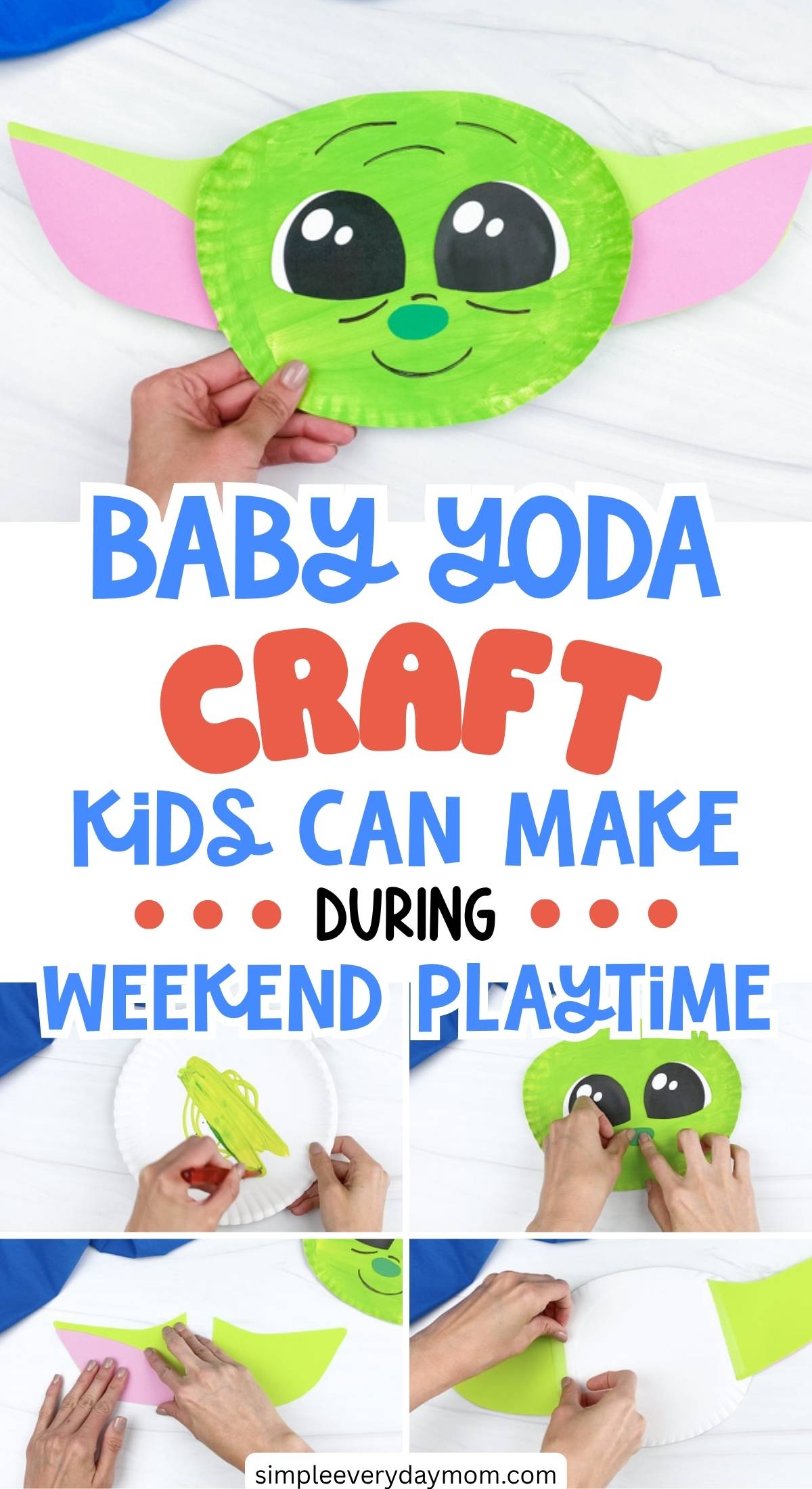 Paper plate craft of a green Baby Yoda face with large black eyes and wide ears, with text reading “Baby Yoda craft kids can make during weekend playtime” and smaller images showing step-by-step assembly.