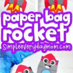 rocket puppet craft image collage with the words paper bag rocket in the middle
