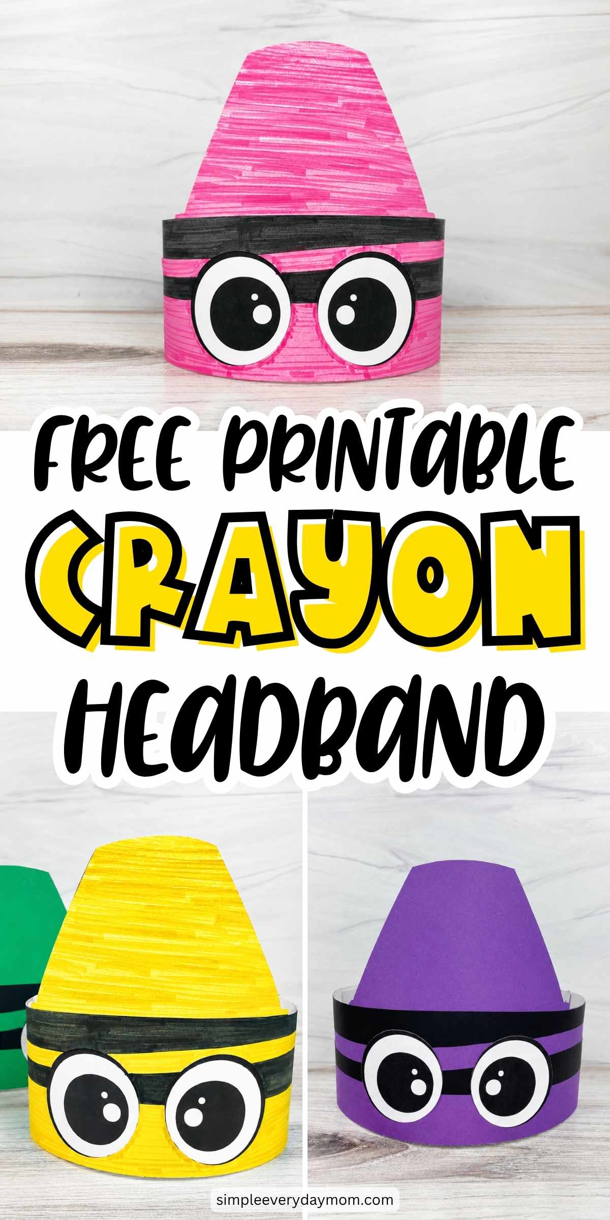 Promotional graphic for a free printable crayon headband featuring colorful crayon-shaped paper headbands with large cartoon eyes in pink, yellow, purple, and green, with the text "Free Printable Crayon Headband" and "simpleeverydaymom.com" at the bottom.