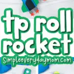 toilet paper roll rocket craft image collage with the words tp roll rocket in the middle