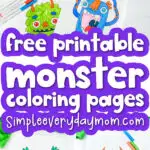 monster coloring pages image collage with the words free printable monster coloring pages in the middle